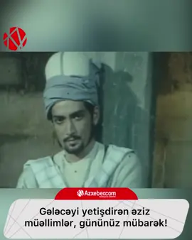 Gələcəyi yetişdirən əziz  müəllimlər, gününüz mübarək!