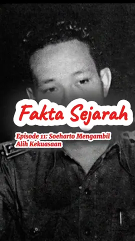 Fakta Sejarah: Soeharto Mengambil Alih Kekuasaan  #soeharto #fyp #berandatiktok #g30september #faktaunik 