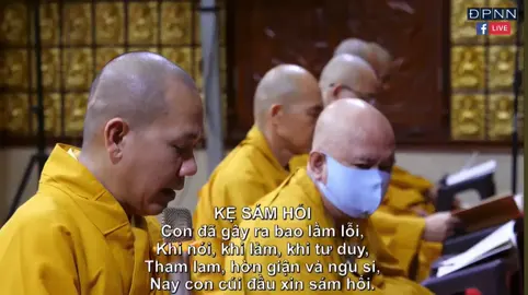 KỆ SÁM HỐI Con đã gây ra bao lầm lỗi, Khi nói, khi làm, khi tư duy, Tham lam, hờn giận và ngu si, Nay con cúi đầu xin sám hối. Một lòng con cầu Phật chứng tri. Bắt đầu hôm nay nguyện làm mới, Nguyện sống đêm ngày trong chánh niệm, Nguyện không lặp lại lỗi lầm xưa. Bao nhiêu lầm lỗi cũng do tâm, Tâm tịnh còn đâu vết lỗi lầm. Sám hối xong rồi lòng nhẹ nhõm, Ngàn xưa mây bạc vẫn thong dong.  Nam-mô Cầu Sám Hối Bồ-tát Ma-ha-tát.O