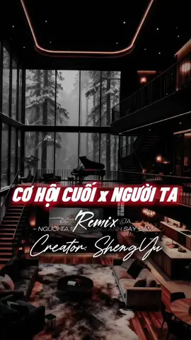 Cơ Hội Cuối x Người Ta Remix | Nhạc này cháy quá #nhachaymoingay #盛宇shengyu #capcut #capcutpioneer #pioneertemplate 