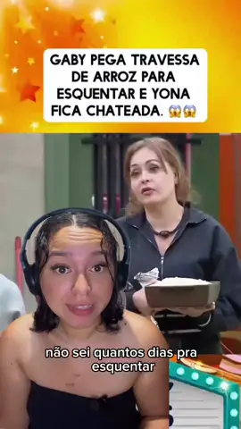GABY PEGA TRAVESSA DE ARROZ PARA ESQUENTAR E YONA FICA CHATEADA. #AFazenda17