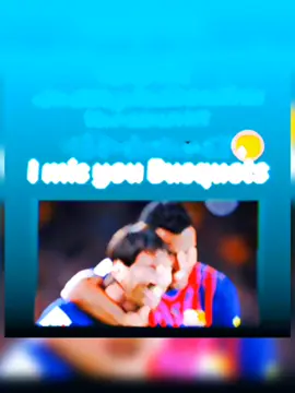 i miss you Busquets 🤍❤️‍🩹 #foryou #song #football 