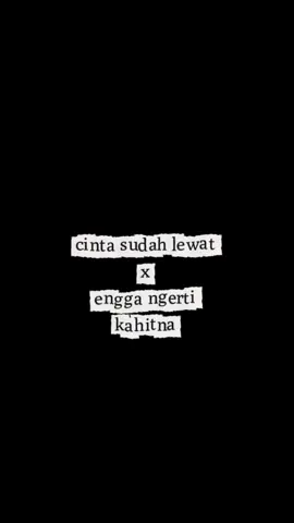anjirrrr disatuin ga tuhhh 😭 cinta sudah lewat x engga ngerti || thanks bang udah bikin musiknya @Alden Luhukay #enyanovagosonic #kahitna 
