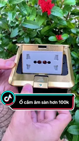 Chỉ hơn 100k ổ cắm âm sàn, bảo hành 5 năm #tamtongkho #khosi #ocam #fyp #thietbidien 