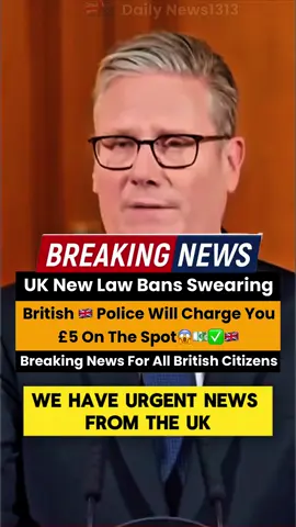 UK New Law Bans Swearing | British 🇬🇧 Police Will Charge You £5 on The Spot😱💶✅🇬🇧 | Breaking News For All British Citizens | #uknews #uknewstoday #ukupdatenews #uktoday #breakingnews 