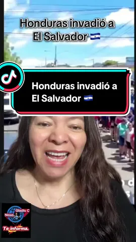 Honduras invadió a  El Salvador 🇸🇻 #elsalvador #gladiscabrera #noticiastiktok #noticias #noticia  