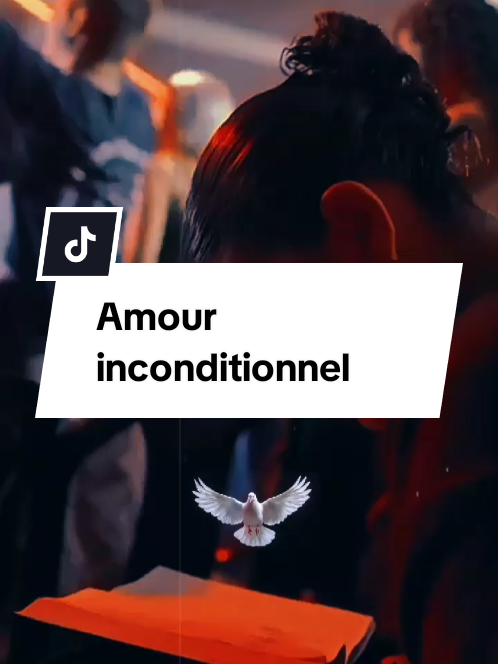 Amour inconditionnel #fypageシ #fypシviral #pourtoi #tiktokchretien #Dieu 