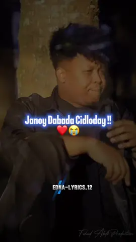 #CapCut Dabada Cidloday 😭❤️ #Ednalyrics🧕🏻 #somalitiktok #ednalyrics #jawi_bila🌊❤️🌴 