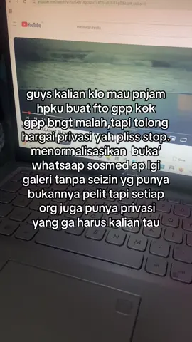 apa lagi sampai baca2 chatku sm keluargaku atau tmn2ku yng lain itu sangat tidak sopan dan saya pribadi risih krna setiap org punya privasi jdi kalau mau fto silahkan fto tpi tlong jngn buka2 privasi sya #fyp #masukberandafyp 