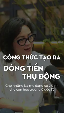 Công thức tạo ra dòng tiền thụ động.  #phunu30cong #tranle #LearnOnTikTok #hsbkocmaster #tamsu     