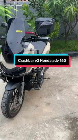 Crashbar v2 atau pelindung body motor Honda adv 160 , kokoh dan PNP langsung di CO dong ..! #pelindungbodymotor #crashbar #adv160 #touring #adventure 