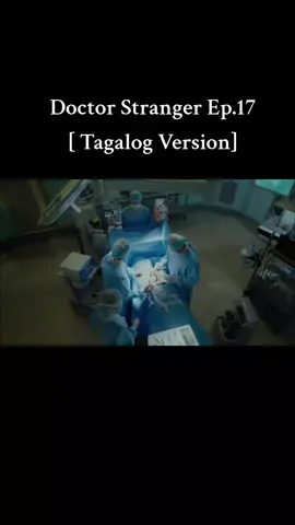 Episode 17  #doctorstranger #tagalog #creditstotheownerofthisvideo #fyp #full 