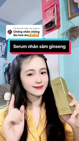 Trả lời @Cojlove  serum nhân sâm ginseng #serum #ginseng #chamsocda #cojlove #xuhuong  @Cojlove  @Cojlove 