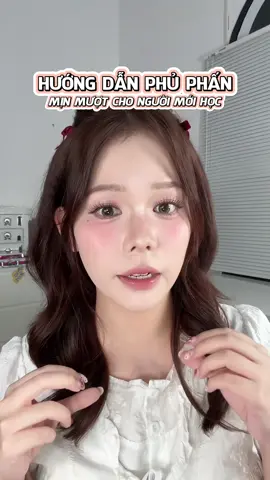 HƯỚNG DẪN PHỦ PHẤN SIÊU CHI TIẾT CHO CHỊ EM mới học makeup nè 🥹🫶✨ Xem xong là phủ được nền đẹp liềnnn #fyp #xuhuong #viral #z_angg #hzangg2111 