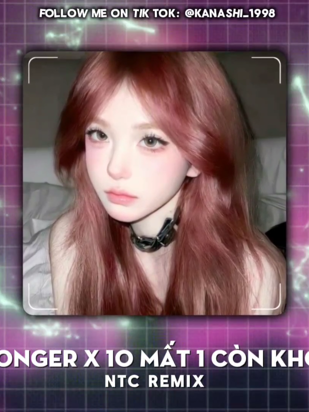 Stronger x 10 Mất 1 Còn Không Remix #kanashi #stronger #10mat1conkhong #ntcremix #kanashi1998 