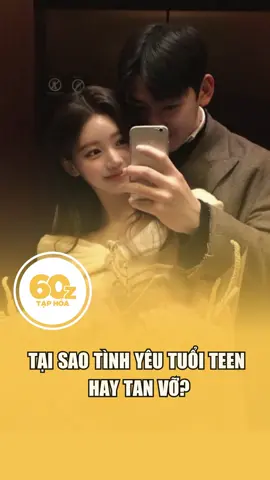 Tình yêu chưa đủ trưởng thành sẽ dễ tan vỡ😉😉😉 #chicmedia #60ztaphoa #xuhuong #fyp #trending 