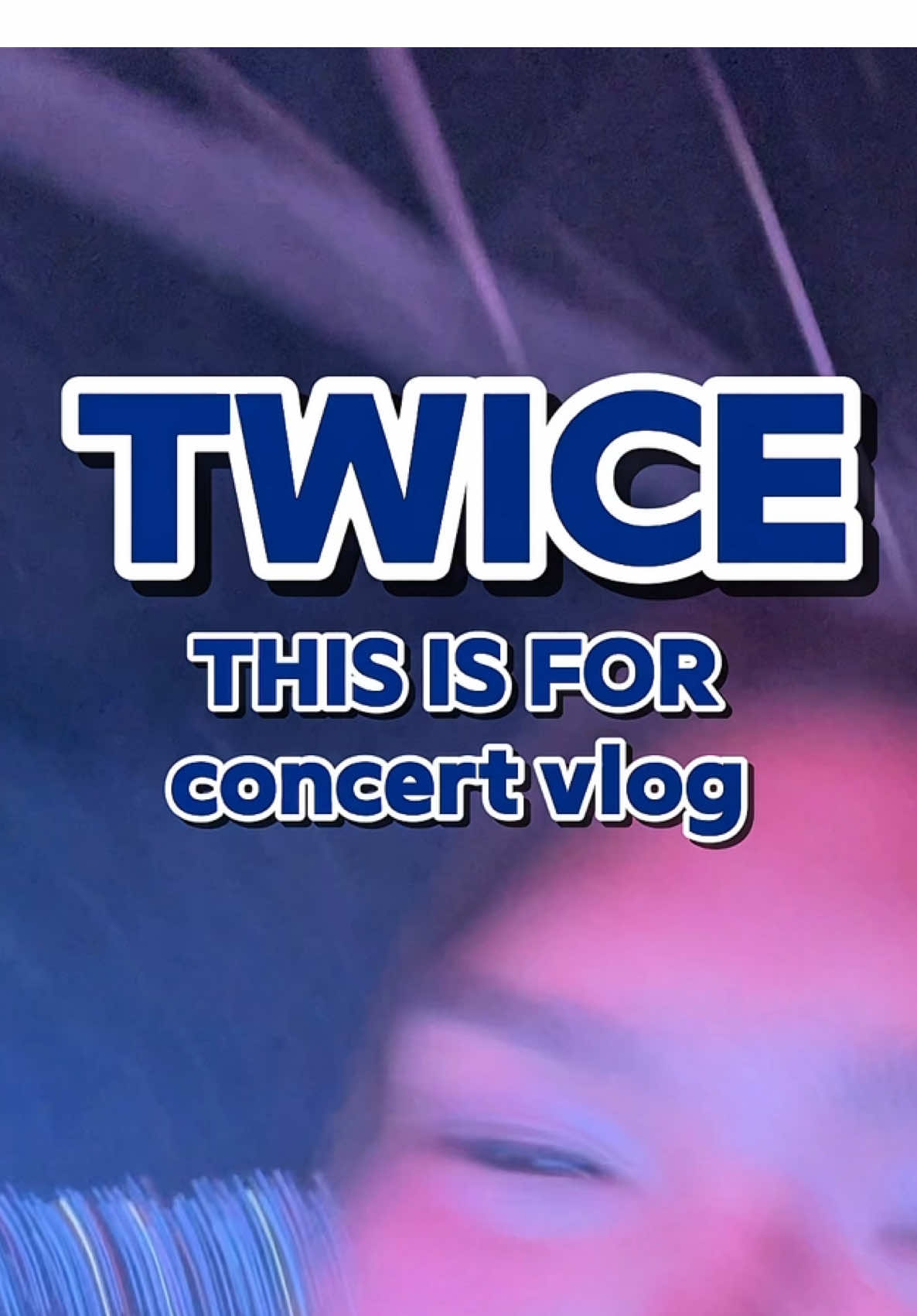Concert ng Twice jusq wagwagan talaga malala 😊😍
