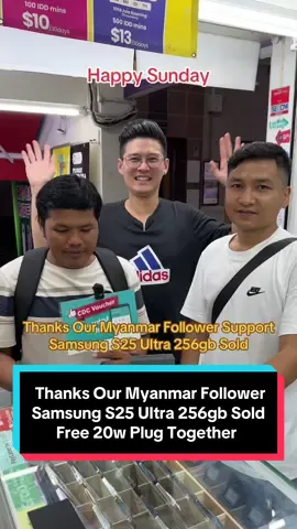 Thanks our Myanmar follower support  Samsung s25 ultra 256gb sold  Free 20w plug together  @Samsung Singapore #samsung #s25ultra #cdc #myanmar #tiktoksg #fy #follower #lovemyanmar #westside #clementi #happy #malay #bangladesh 