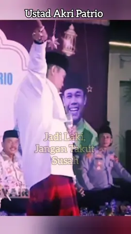 Jadi Laki, Jangan Takut Susah! #ustadakripatrio #jadilakilakijugacape #ceramahlucu #motivation