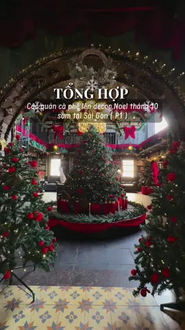 Tổng hợp các quán cà phê lên decor Noel tháng 10 sớm tại Sài Gòn ( P1 ) 🎄⛄️❄️ #dathaydireview #noel #giangsinh #reviewcafe #tonghop 