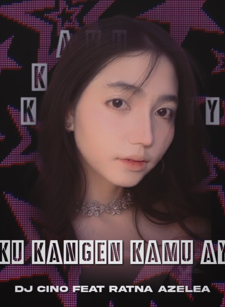 Aku Kangen Kamu Ay Dj Cino Ft Ratna Azelea #djviral #djterbaru #djkane #djsad #taynesopan @Kak ratna Azelea 🇮🇩🥀 