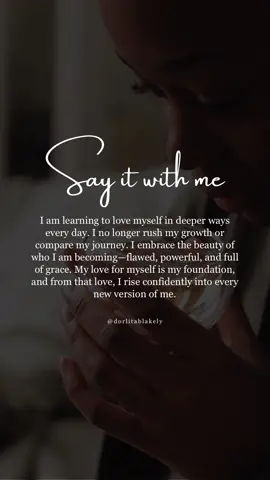 I’m loving myself through every season of growth.
