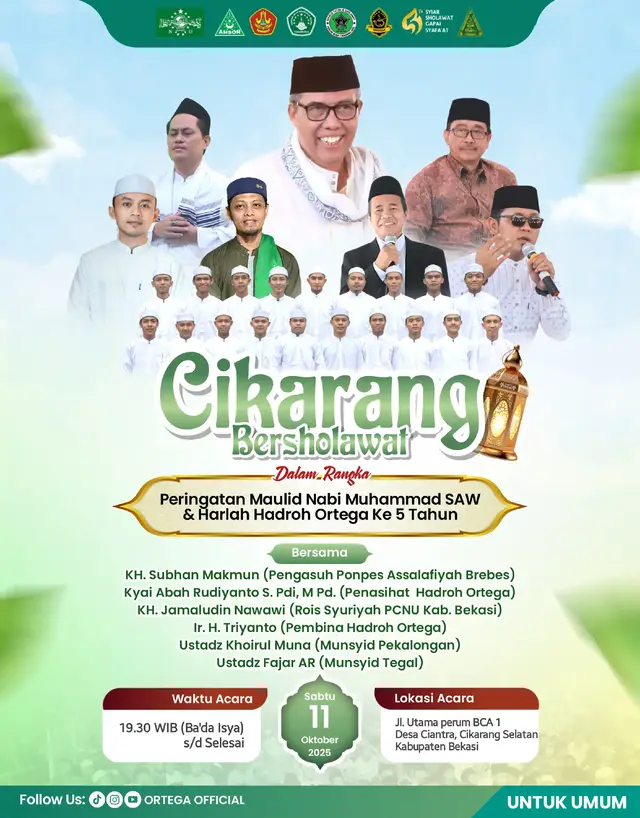 ❣️🤍 CIKARANG BERSHOLAWAT 🤍❣️ Dalam rangka: Peringatan Maulid Nabi Muhammad Saw serta Harlah 5th Hadroh Ortega ✨  Bersama :  * KH. Subhan Makmun • ( Pengasuh Ponpes Assalafiyah - Brebes )  * Kyai Abah Rudiyanto S. Pdi, M. Pd •  ( Penasihat Hadroh Ortega )  * KH Jamaludin Nawawi • ( Rois Syuriah PCNU Kab. Bekasi )  * Ir. H. Triyanto • ( Pembina Hadroh Ortega )  * Ust. Khoirul Muna @munaofficia  • ( Gus Muna Munsyid Pekalongan )  * Ust. Fajar AR •  ( Munsyid Tegal )  Yang insya allah akan dilaksanakan pada :  📆 11 Oktober 2025, Sabtu malam Minggu ⏱️ 19.30 wib ( Ba'da Isya ) s/d selesai  📍Jl. Utama Perum Bca 1 Ciantra, Cikarang Selatan, Kab. Bekasi  Berikut rincian dana Peringatan Maulid Nabi Muhammad SAW dan Harlah ORTEGA Ke-5  Kebutuhan : 56.000.000 Dana sementara : 31.005.000  Kekurangan : 24.995.000 Silahkan jika berkenan saudara/i dapat memberikan infaq terbaiknya melalui rekening di bawah ini: 👉 REK Bank BCA 4650651168 a.n ILHAM ALGOFIKI 👉 Konfirmasi :  kang ILHAM (082313932609) kang KHAFID (089663730402) #munaelfata #hadrohortega #gandrungnabi #azzahir #fypシ 