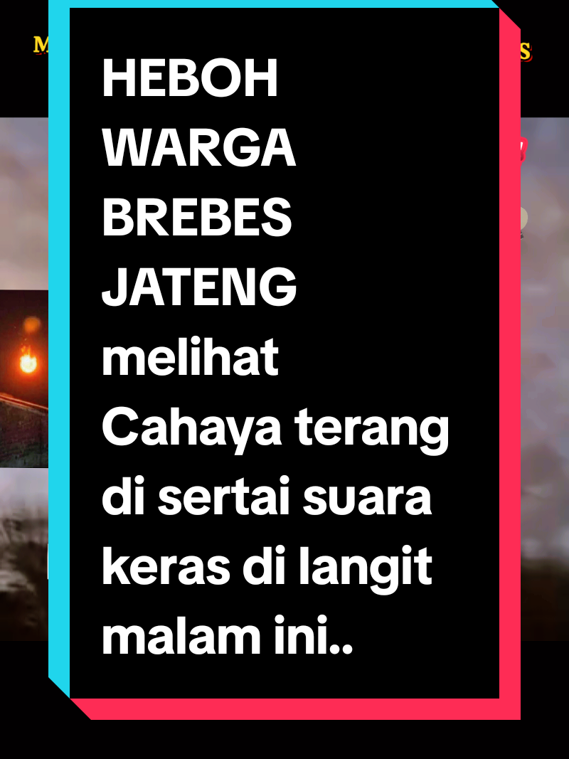  - Sebuah suara dentuman keras dan misterius menggemparkan hampir seluruh wilayah Kabupaten Cirebon jabar ,brebes jateng dan sebagian Kota Cirebon pada Minggu malam, 5 Oktober 2025. Dentuman yang terdengar jelas sekitar pukul 18.30 WIB atau sesaat setelah Maghrib ini memicu kehebohan di kalangan warga, terutama karena terjadi di tengah cuaca yang cerah dengan bulan terlihat jelas di langit. Suara dentuman yang mirip petir ini benar-benar terdengar luas. Warga dari berbagai kecamatan di Kabupaten Cirebon, seperti Plered, Plumbon, Sumber, Beber, Astanajapura, Mundu, Lemahabang, Sedong, hingga Losari, melaporkan mendengar suara tersebut dengan sangat jelas. Bahkan, sebagian wilayah Kota Brebes pun ikut merasakan getaran suara yang sama. Kejadian ini sontak membanjiri lini masa media sosial salah satunya diunggah akun  tiktok @ardy.prabowo  Netizen dari Brebes dan sekitarnya ramai-ramai mengungkapkan pengalaman mereka mendengar. 