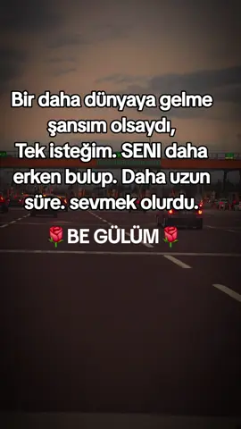 Bir daha dünyaya gelme şansım olsaydı, Tek isteğim. SENI daha erken bulup. Daha uzun süre. sevmek olurdu#keşfetbeniöneçıkar 