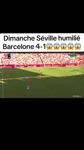 #Dimanche Séville humilié Barcelone 4-1😱😱
