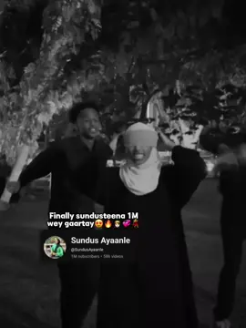 Sundusteydii 1M wey gaartay finally😮‍💨🔥👸🏻💞💃 #sundus #sundusayaanle #teamsundus #sundusteydii                           