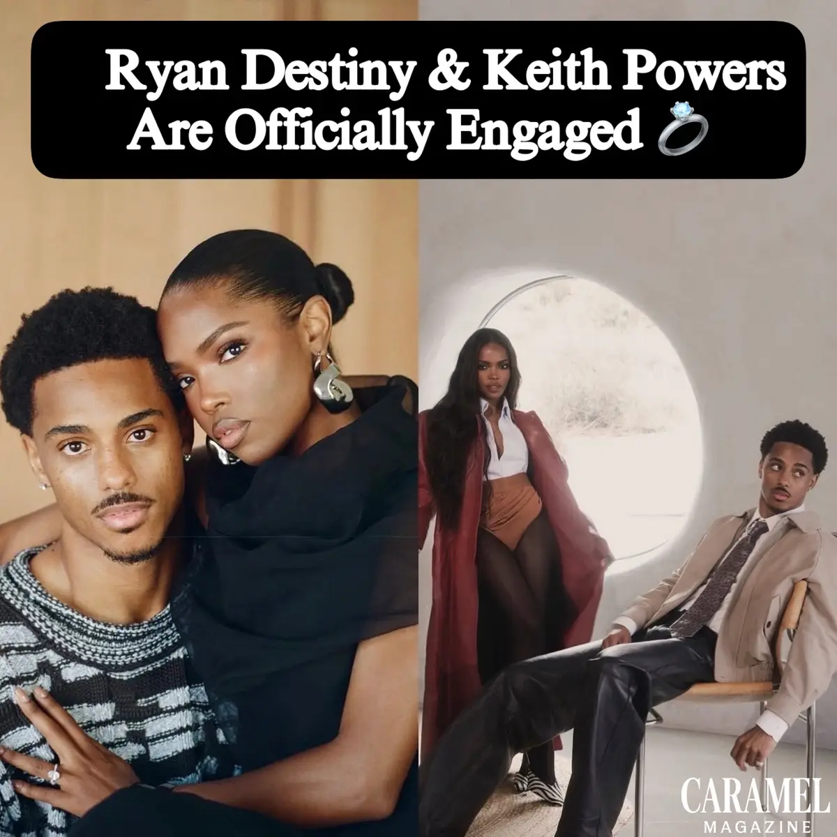 Love wins every time! 💍 Ryan Destiny and Keith Powers just announced their engagement  “Engaged to the love of my life.” - Keith Powers  Congratulations to the beautiful couple! ❤️✨ #CaramelMagazine #RyanDestiny #KeithPower