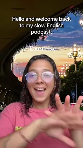 Welcome back to my Slow English Podcast Talking about Exercise! #slowenglishpodcast #shadowing  #englishlistening ##englishteacher #englishpractice