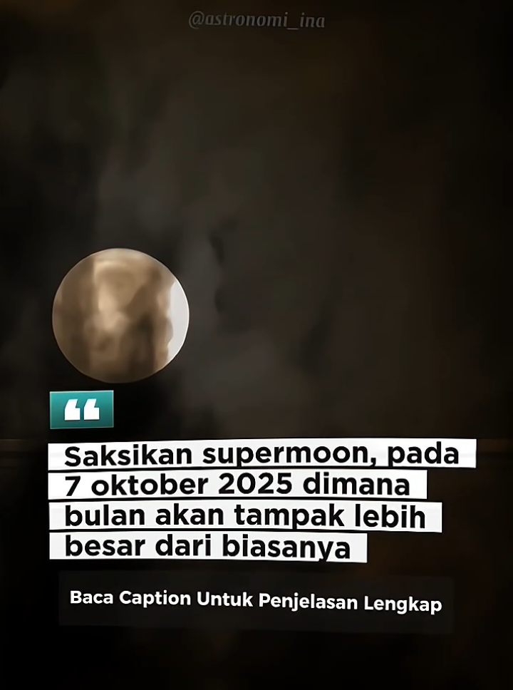 Pada 7 Oktober 2025, Bulan akan terlihat lebih besar dan lebih terang dari biasanya karena akan terjadi fenomena Supermoon, yang merupakan Bulan purnama di titik terdekatnya dengan Bumi, yaitu tanggal 7 Oktober 2025. Supermoon Ini adalah istilah populer untuk bulan purnama yang terjadi saat Bulan berada di perigee, titik terdekat orbitnya dengan Bumi. Jarak yang lebih dekat membuat Bulan terlihat lebih besar sekitar 8-14% dan lebih terang sekitar 16-30% dibandingkan dengan bulan purnama biasa. Bulan purnama pada 7 Oktober 2025 ini juga dikenal sebagai Hunter's Moon karena letaknya yang dekat dengan musim gugur. #supermoon #2025 #7oktober #bulansupermoon #7oktober2025 