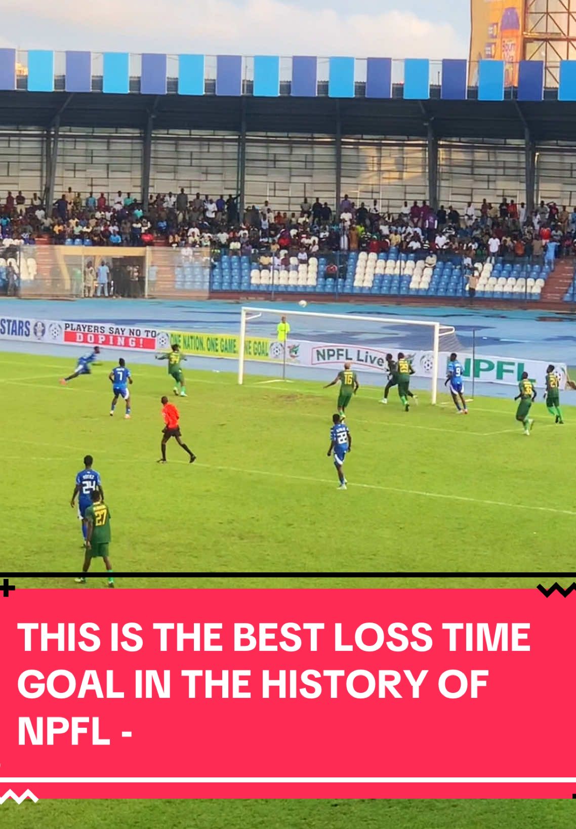 THIS IS THE BEST LOSS TIME GOAL IN THE HISTORY OF NPFL - Do you agree , Match commentary drop tomorrow, Kindly Repost 