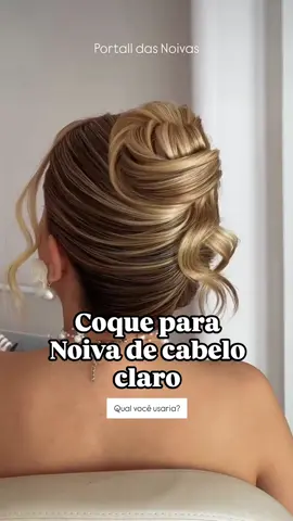Inspiração de coque para noivas de cabelo claro. Qual você usaria? #penteadodenoiva #noiva #coque #penteado #novia