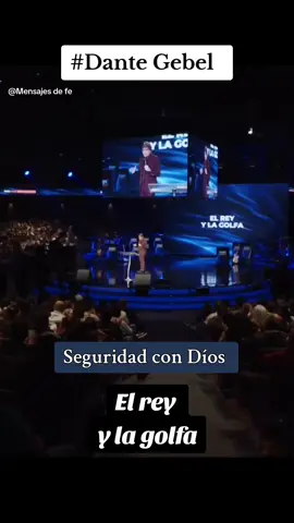 Seguridad con Dios Dante Gebel... El rey  y la golfa 🙏🏻💙