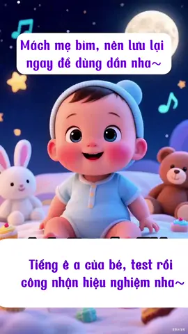 @Bố khờ Mách mẹ bỉm, nên lưu lại ngay để dùng dần nha~ Tiếng ê a của bé, test rồi công nhận hiệu nghiệm nha~  #landaulambo #embesosinh #mevabe #xuhuong 