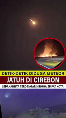 DETIK-DETIK DIDUGA METEOR JATUH DI CIREBON, LEDAKANNYA TERDENGAR HINGGA EMPAT KOTA! Terekam CCTV pada Minggu (5/10) pukul 18:35 WIB, fenomenan alam, diduga meteor jatuh, yang sempat hebohkan Cirebon. Benda mirip bola api tersebut melintas di langit dan meledak. Suara ledakan mirip dentuman itu terdengar bukan hanya di Cirebon. Tetapi wilayah lain, seperti Bandung, Kuningan, Tegal, dan Brebes. Menurut kesaksian sejumlah warga, benda itu melintas di langit seperti cahaya, berwarna terang kehijauan dan akhirnya menghilang. #meteorcirebon #fenomenalangit #cctv #beritaviral #cirebon 