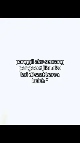 panggil saja aku pengecut#4upageシ #xybca #fyp #fansbarca💙❤️ @fcbarcelona 