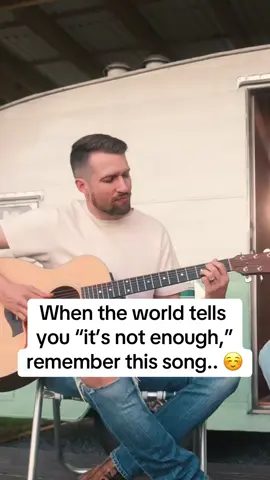 When the world tells you, “it’s not enough”, remember this song… ##music##lovesong##TrueLove##marriage