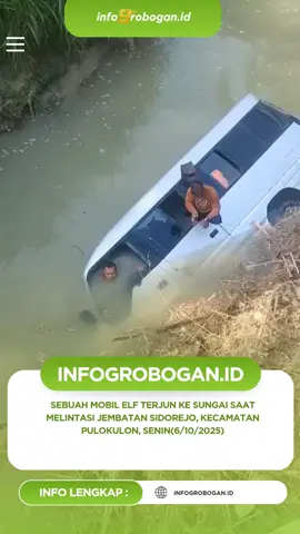 Sebuah mobil elf terjun ke sungai saat melintasi Jembatan Sidorejo, Kecamatan Pulokulon, Kabupaten Grobogan, pada Senin (6/10/2025). Beruntung, tidak ada korban jiwa dalam peristiwa tersebut. Informasi yang dihimpun menyebutkan, mobil elf itu melintas dari arah barat menuju timur. Saat berada di tengah jembatan, mobil terperosok ke sungai di bawahnya. Warga sekitar langsung berbondong-bondong menolong penumpang dan sopir. Semua berhasil dievakuasi dalam kondisi selamat. Menurut keterangan warga, kondisi jembatan Sidorejo sebenarnya sudah lama rusak dan patah sebagian. Namun, karena jembatan Kedungwungu di Desa Panunggalan masih dalam tahap perbaikan, banyak pengendara yang nekat melintas untuk mempersingkat jarak. “Kalau lewat jalur lain, mutarnya jauh sekali. Jadi banyak yang tetap lewat sini, padahal jembatannya sudah rusak,” ujar salah satu warga setempat. Hingga kini, mobil elf yang terjun masih dalam proses evakuasi. Warga berharap pemerintah segera melakukan perbaikan atau memberikan alternatif jalur aman agar kejadian serupa tidak terulang. Info seputar Kabupaten Grobogan, klik : https://infogrobogan.id/  #infogrobogan #groboganbersemi #grobogan #groboganviral #groboganhits 