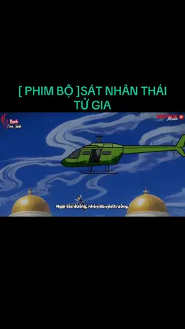 [ PHIM BỘ ]SÁT NHÂN THÁI TỬ GIA TẬP 15