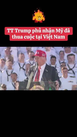 🔥🇺🇸🇻🇳 Tổng thống Trump đã có phát biểu gây shock khi đã phủ nhận Mỹ đã thua cuộc tại Việt Nam. #tinnhanhquocte #trump 