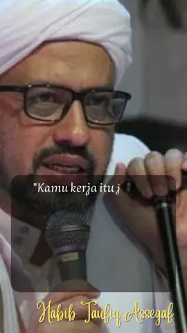 Kalau cari kerja itu niat lah cari kerja yang halal bukan agar kaya .  Karena kaya itu bukan hasil kerjamu tapi itu adalah takdir (Habib Taufiq Assegaf) #majelisrasulullah #habibtaufiqassegaf #videoislami #kajianilmu #Rasulullah  
