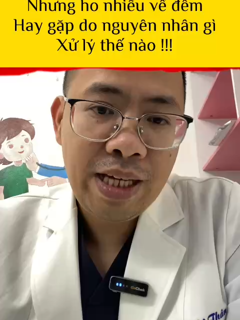 Trẻ ho ít về ban ngày nhưng ho nhiều về đêm hay gặp do nguyên nhân gì, hướng xử lý thế nào !!! #bshoainhikhoa #LearnOnTikTok #nuoicondungcach #chaydichngachmuisau