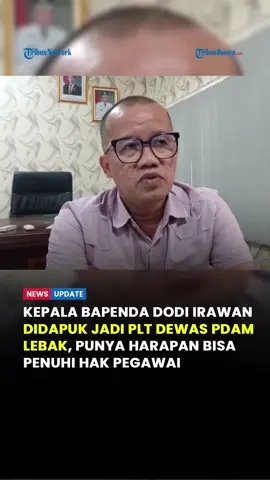 Kepala Badan Pendapatan Daerah (Bapenda) Kabupaten Lebak, Dodi Irawan, ditunjuk menjadi Plt Dewan Pengawas (Dewas) Perusahaan Daerah Air Minum (PDAM) Lebak.  Penunjukan langsung oleh Bupati Bupati Lebak, Hasbi Jayabaya dengan masa jabatan enam bulan.  Dodi ditunjuk menjadi Plt Dewas kurang lebih baru satu Minggu. Dodi mengatakan, Plt Dewas bertugas mengawasi dan jalan organisasi atau perusahaan dalam memberikan pelayanan.  Baca artikel lengkapnya di tribunbanten.com Reporter : Mishabudin #Bapenda #Dewas #PDAM #BeritaLebak