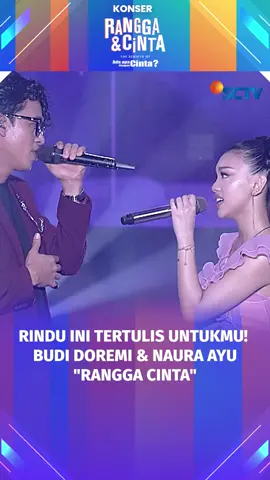 “Ada apa dengan cinta…”  Kolaborasi Budi Doremi x Naura Ayu vibes-nya dalem banget 🥹💖 #KonserRanggaDanCinta #RanggaCinta #AdaApaDenganCinta 