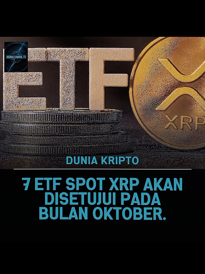 7 ETF SPOT XRP AKAN DISETUJUI PADA BULAN OKTOBER #xrp #xrpcommunity #crypto #trader #future 