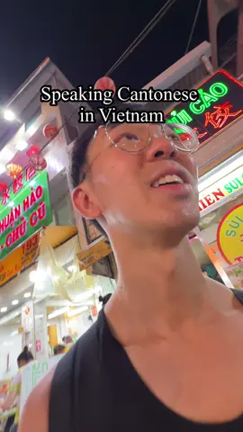Speak in Cantonese in Vietnam, Saigon #Vietnam #travel #Cantonese